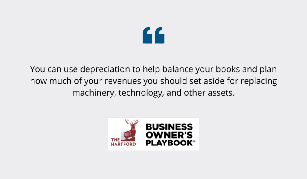 Quote about depreciation from The Hartford Business Owner’s Playbook